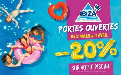 Portes Ouvertes Piscines Ibiza du 31 mars au 2 avril 2022