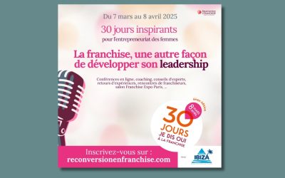 Piscines Ibiza s’engage pour l’entrepreneuriat féminin lors des “30 jours, je dis oui à la franchise”